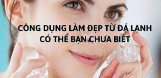 Làm đẹp da nhờ đá viên