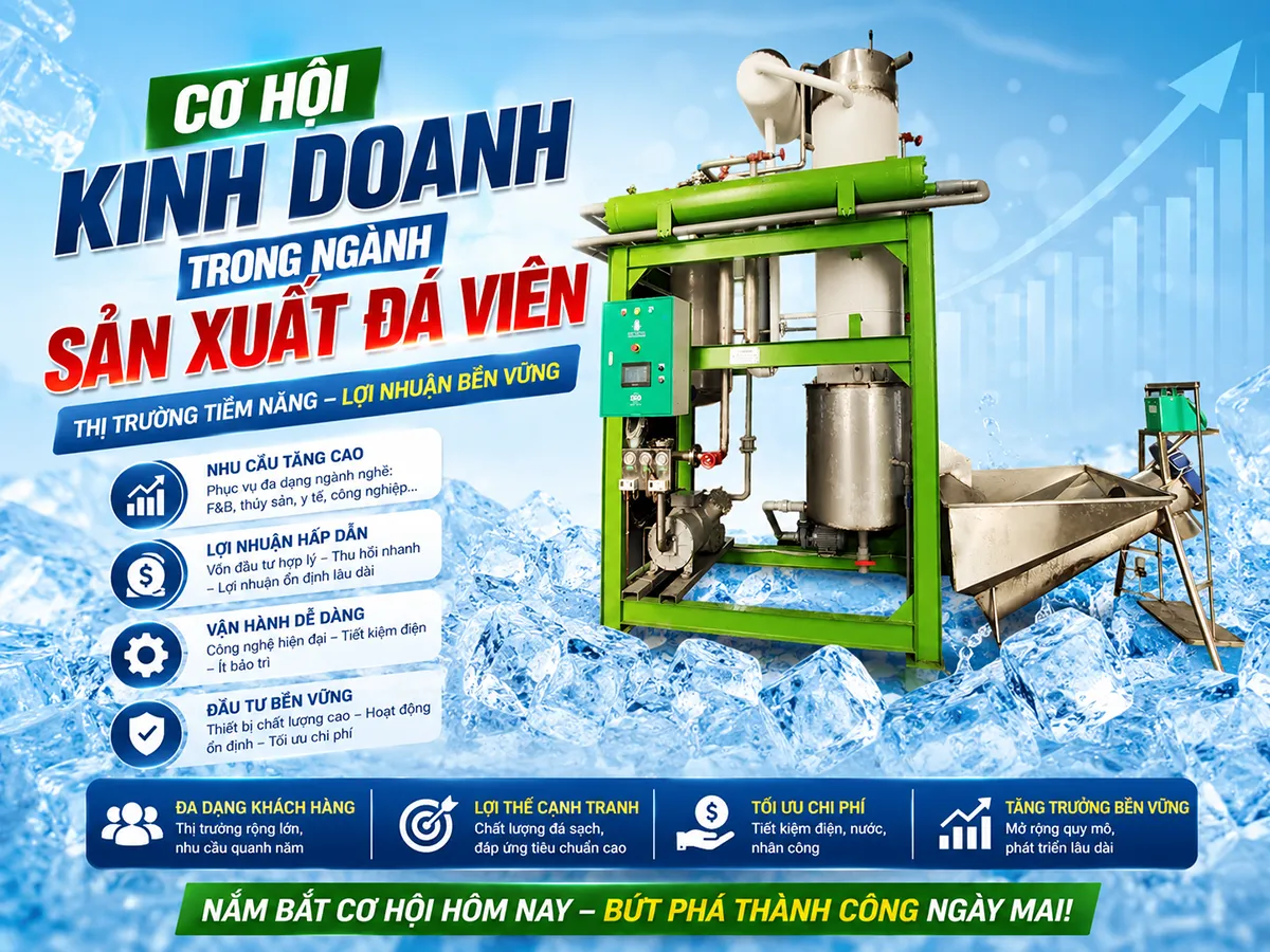 Cơ hội kinh doanh trong ngành sản xuất đá viên đang trở thành xu hướng đầu tư hấp dẫn nhờ nhu cầu thị trường lớn và khả năng thu hồi vốn nhanh